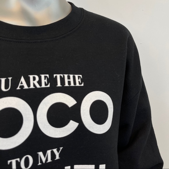 You Are The Coco to My Chanel Black Sweatshirt - Picture 3 of 6